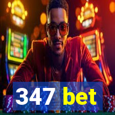 347 bet